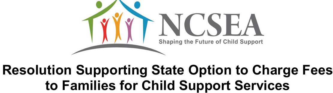 NCSEA Resolution Supporting State Option to Charge Fees
